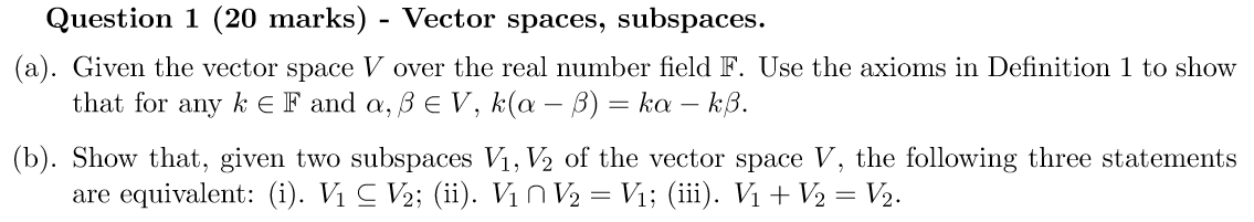 Solved Question 1 (20 ﻿marks) - ﻿Vector spaces, | Chegg.com