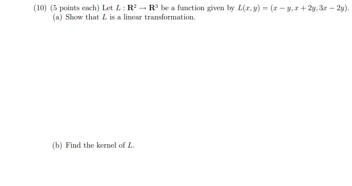Solved (10) (5 points each) Let L:R? — R3 be a function | Chegg.com