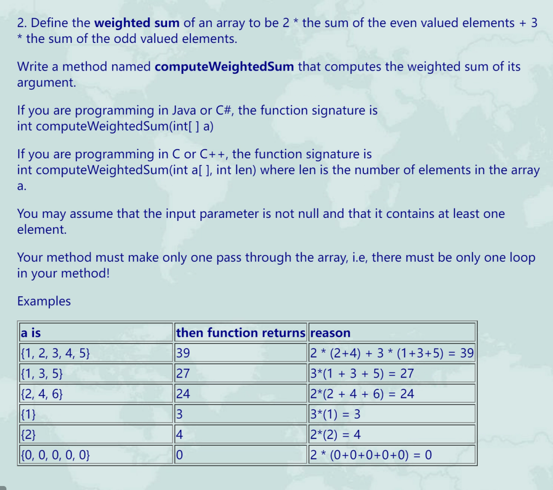 Solved 2. Define the weighted sum of an array to be 2 * the | Chegg.com