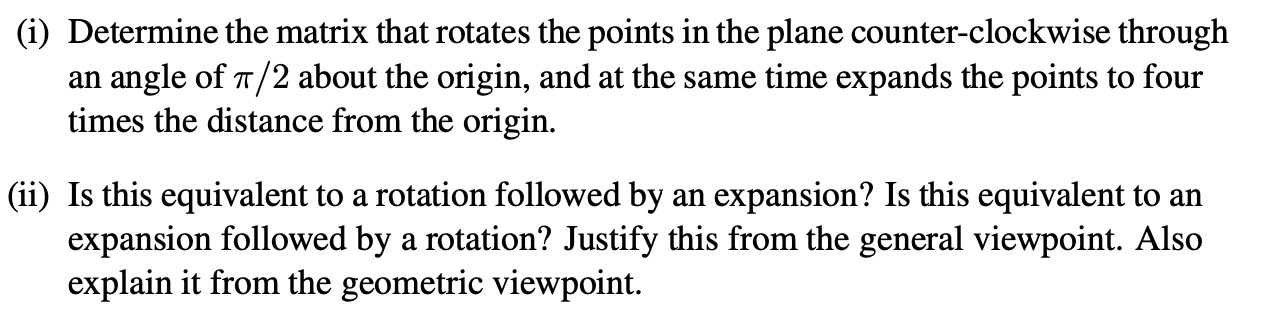 Solved (i) Determine the matrix that rotates the points in | Chegg.com