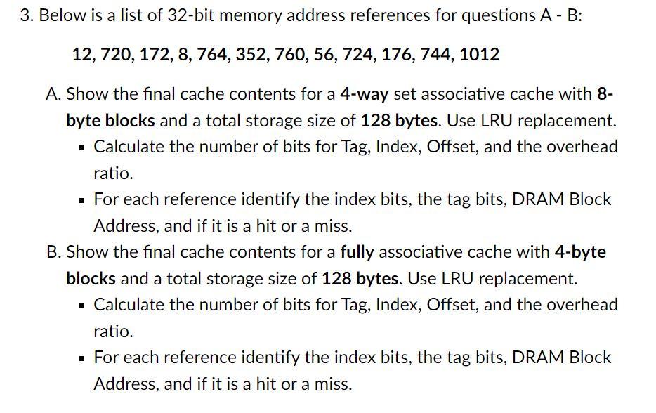 For part A make sure to use 4way associative cache,