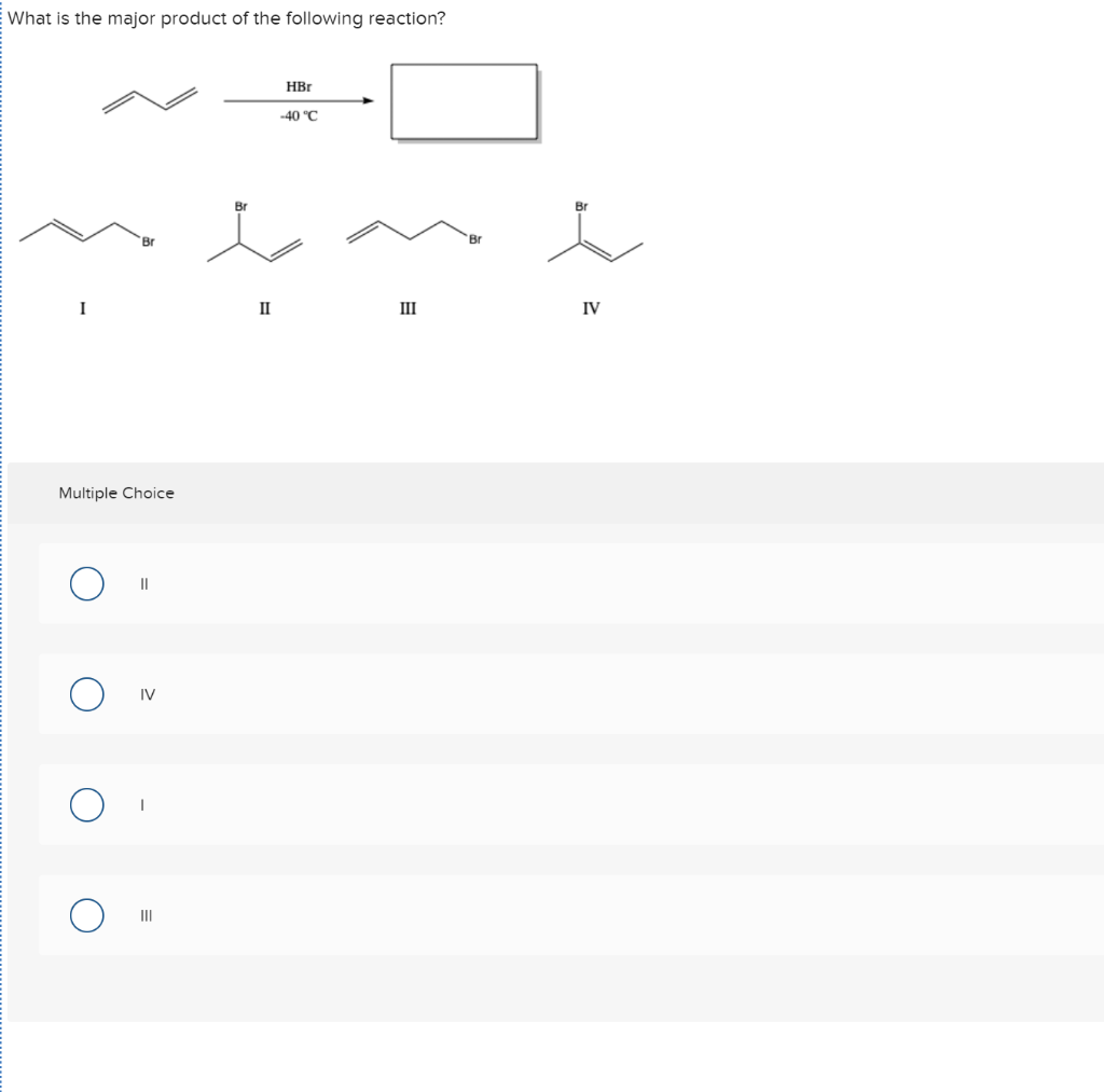 Solved What is the major product of the following reaction? | Chegg.com