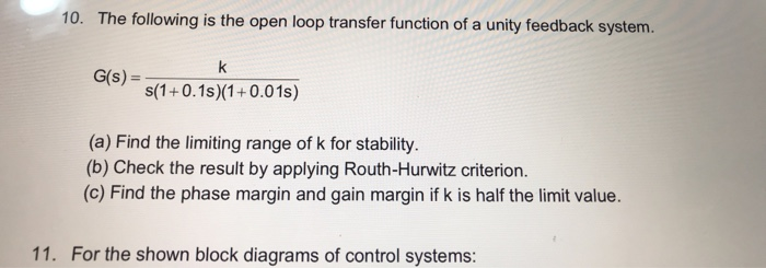 Solved 10. The following is the open loop transfer function | Chegg.com