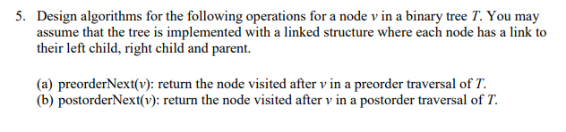 Solved 5. Design algorithms for the following operations for | Chegg.com