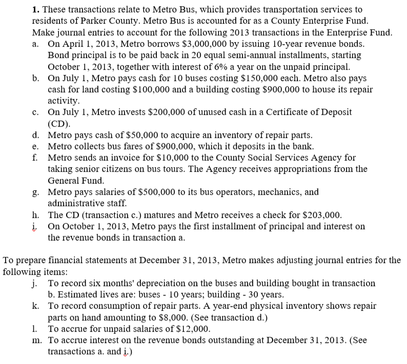 Solved 1. These transactions relate to Metro Bus, which | Chegg.com