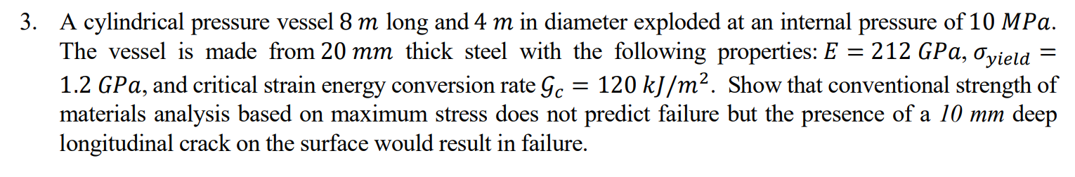 Solved A cylindrical pressure vessel 8 m long and 4 m in | Chegg.com