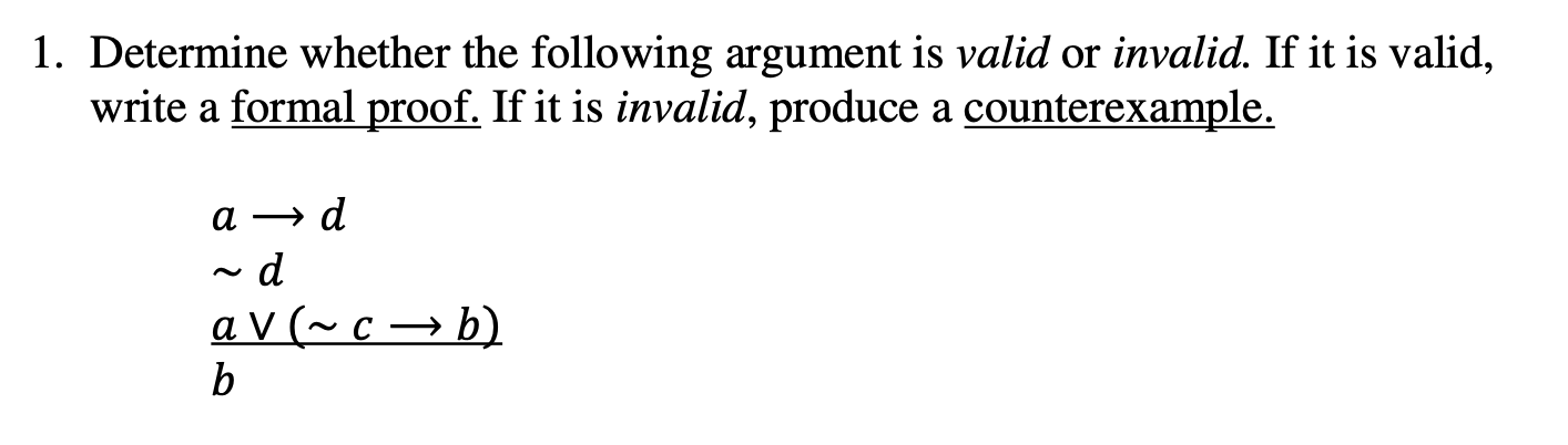 Solved 1. Determine whether the following argument is valid | Chegg.com