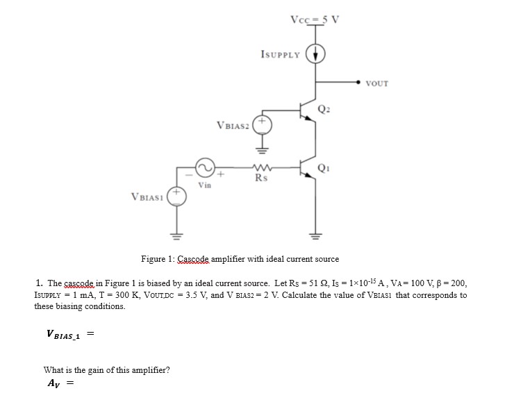 Solved Figure 1: Cascode amplifier with ideal current | Chegg.com