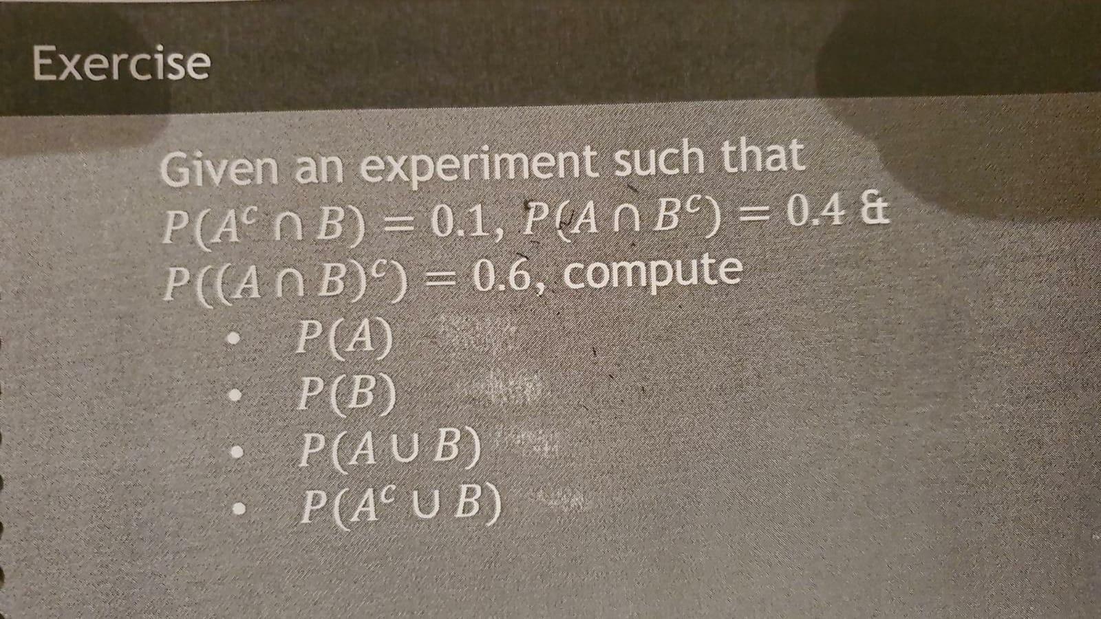Solved Exercise Given an experiment such that P(ANB) = 0.1, | Chegg.com