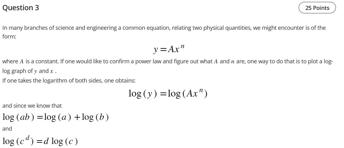 In many branches of science and engineering a common equation, relating two physical quantities, we might encounter is of the