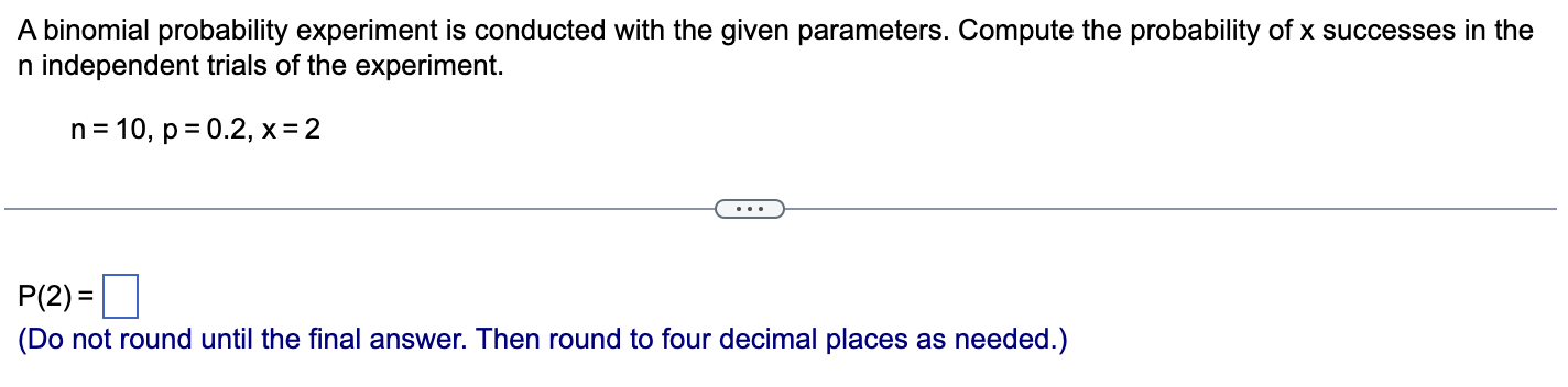 Solved A Binomial Probability Experiment Is Conducted With | Chegg.com