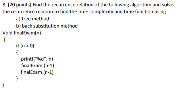 Solved 8. [20 points) Find the recurrence relation of the | Chegg.com