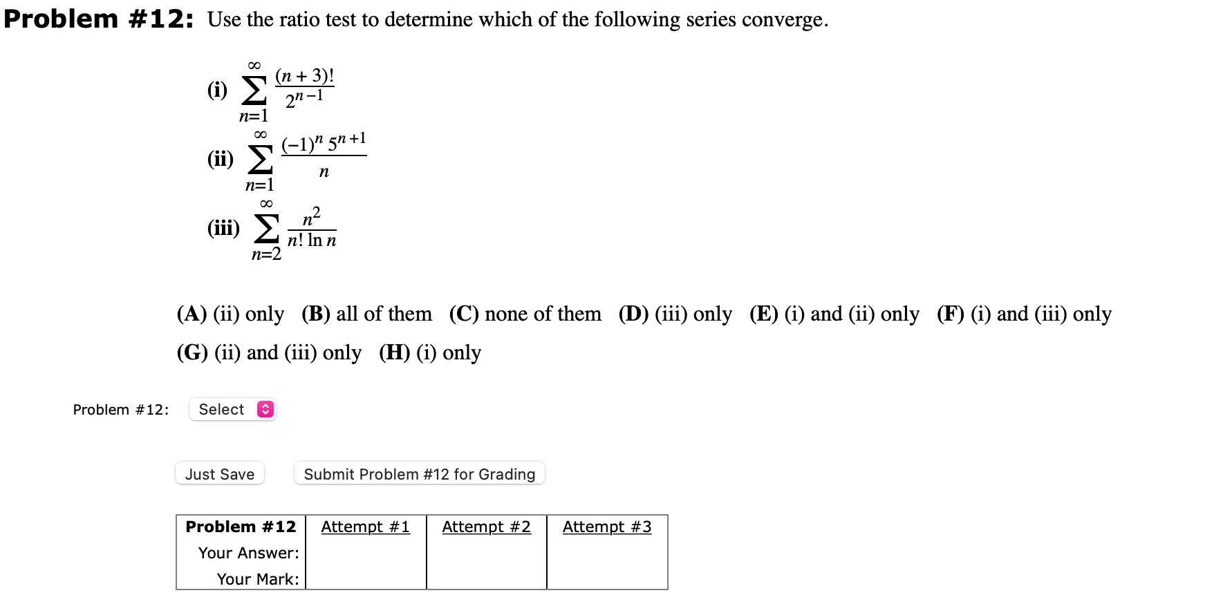 Solved lem \ 12 Use the ratio test to determine which of