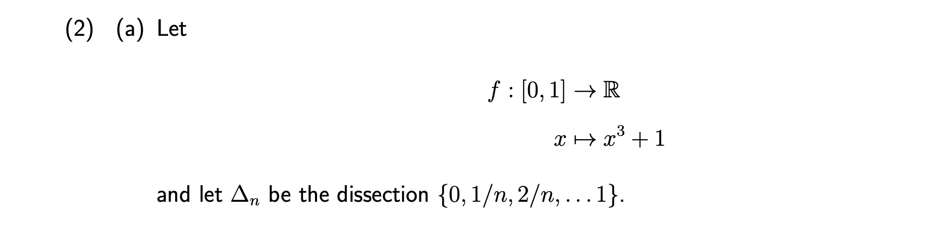 (2) (a) Let F:[0,1]x→R↦x3+1 And Let Δn Be The | Chegg.com