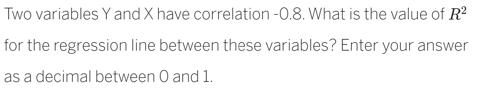 Solved Two variables Y and X have correlation −0.8. What is | Chegg.com