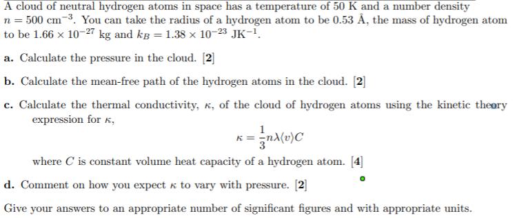 Solved A cloud of neutral hydrogen atoms in space has a | Chegg.com