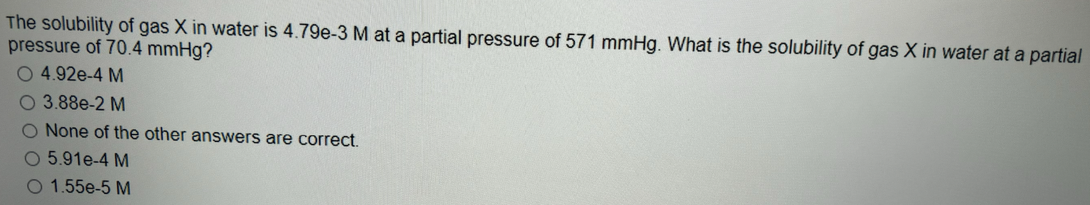 Solved The solubility of gas x ﻿in water is 4.79e-3M ﻿at a | Chegg.com