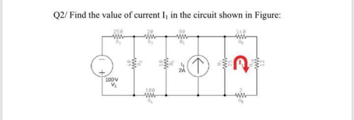 Solved Q2/ Find the value of current I, in the circuit shown | Chegg.com