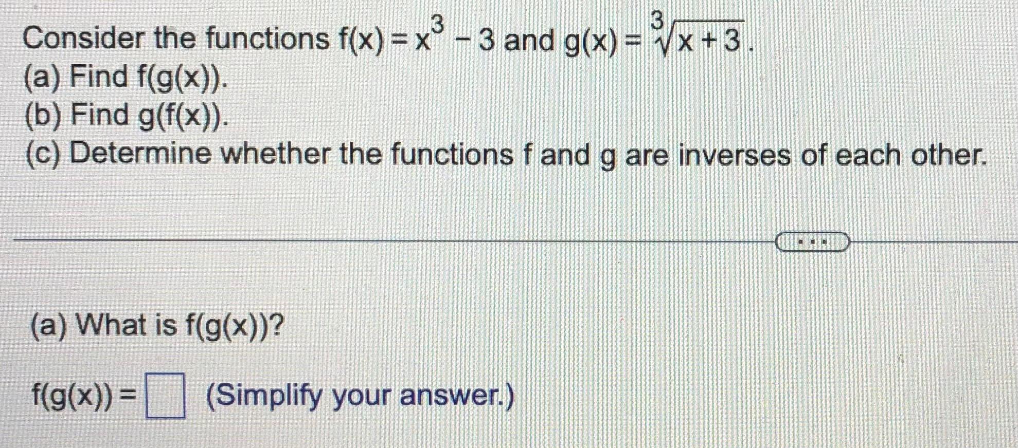 Solved Consider the functions f(x)=x3−3 and g(x)=3x+3 (a) | Chegg.com