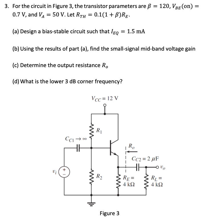 Solved = 3. For the circuit in Figure 3, the transistor | Chegg.com