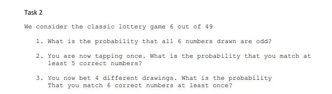 Solved Task 2 We consider the classic lottery game 6 out of | Chegg.com