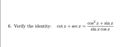 \( x+\sec x=\frac{\cos ^{2} x+\sin x}{\sin x \cos x} \)