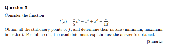 Solved Consider the function f(x)=51x5−x4+x3−101. Obtain all | Chegg.com
