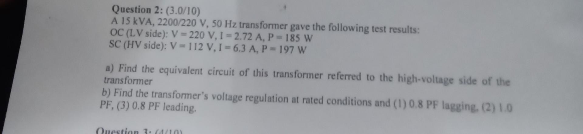Solved Question 2: (3.0/10) A 15 kVA, 2200/220 V, 50 Hz | Chegg.com