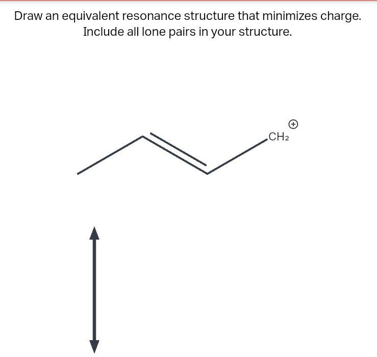 Solved Draw an equivalent resonance structure that minimizes