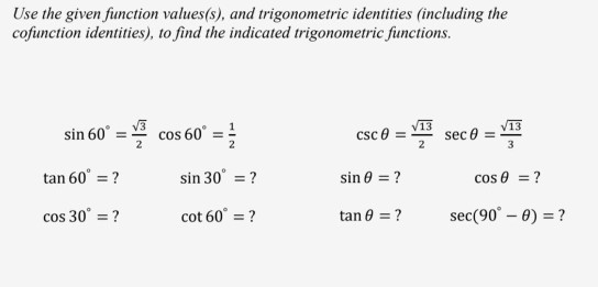 Solved Use the given fiunction values(s), and trigonometric | Chegg.com