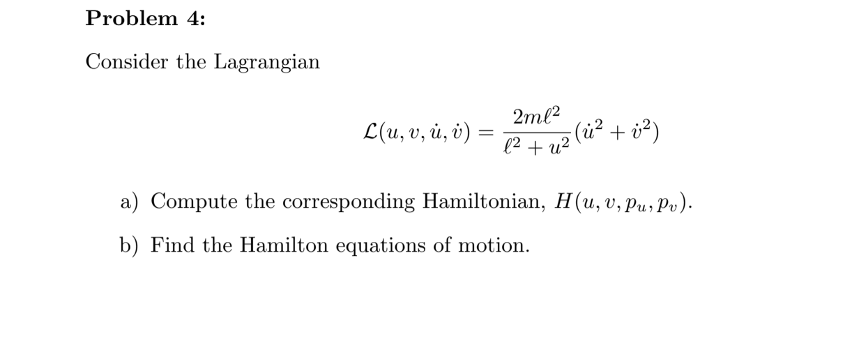 Problem 4 Consider The Lagrangian L U V U U Chegg Com