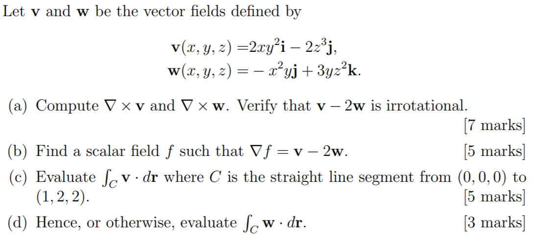 Solved Let V And W Be The Vector Fields Defined By V X Y Chegg Com