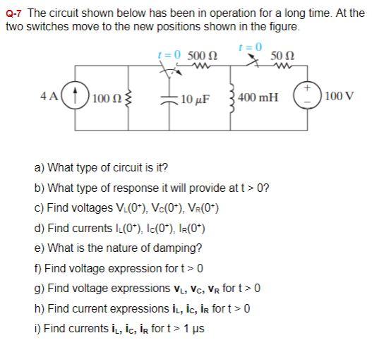 Solved Q-7 The circuit shown below has been in operation for | Chegg.com