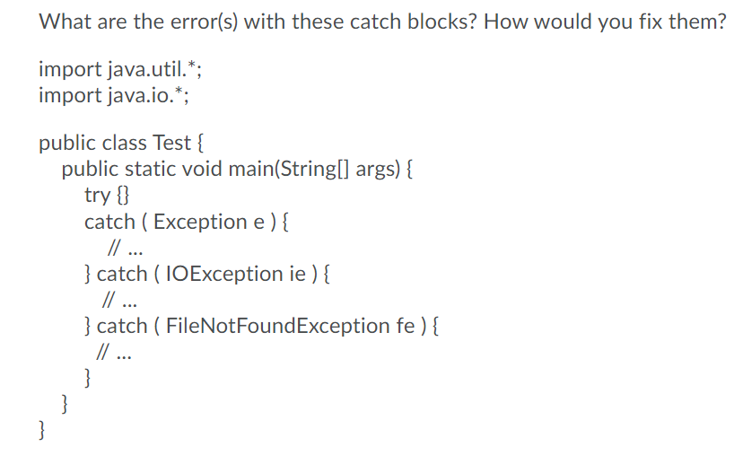 Solved What are the error(s) with these catch blocks? How | Chegg.com