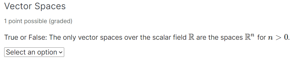 Solved Vector Spaces 1 point possible (graded) True or | Chegg.com
