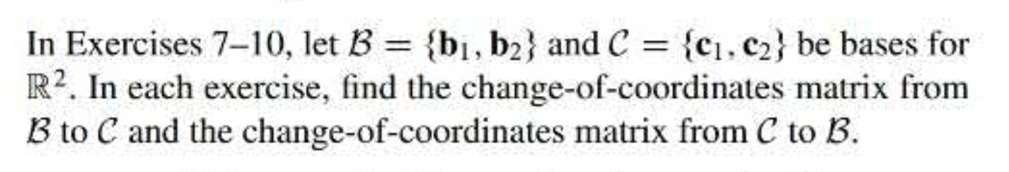 Solved In Exercises 7-10, Let B={b1,b2} And C={c1,c2} Be | Chegg.com