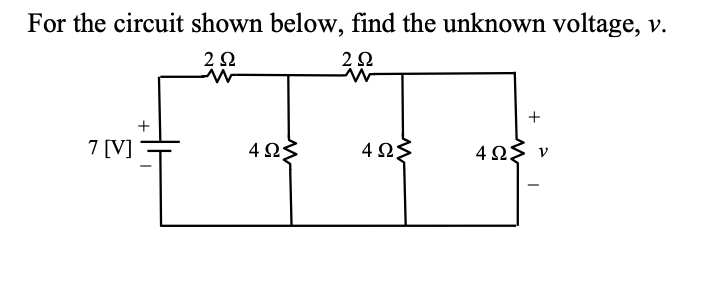 Solved For The Circuit Shown Below, Find The Unknown | Chegg.com