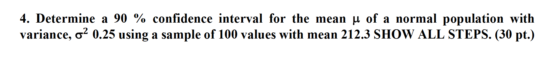 Solved 4. Determine a 90% confidence interval for the mean u | Chegg.com