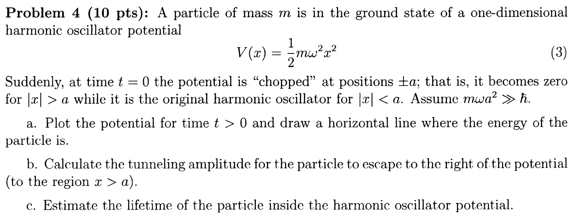 Problem 4 (10 pts): A particle of mass m is in the | Chegg.com