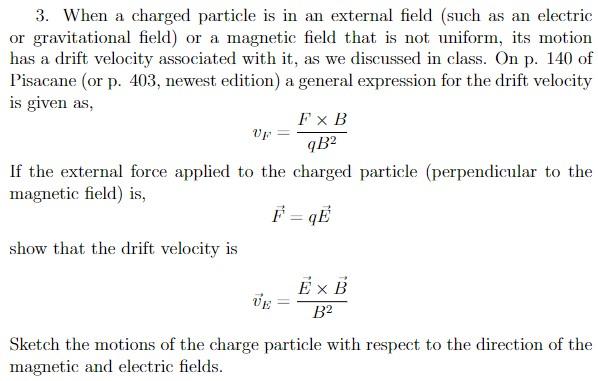 Solved 3. When a charged particle is in an external field | Chegg.com