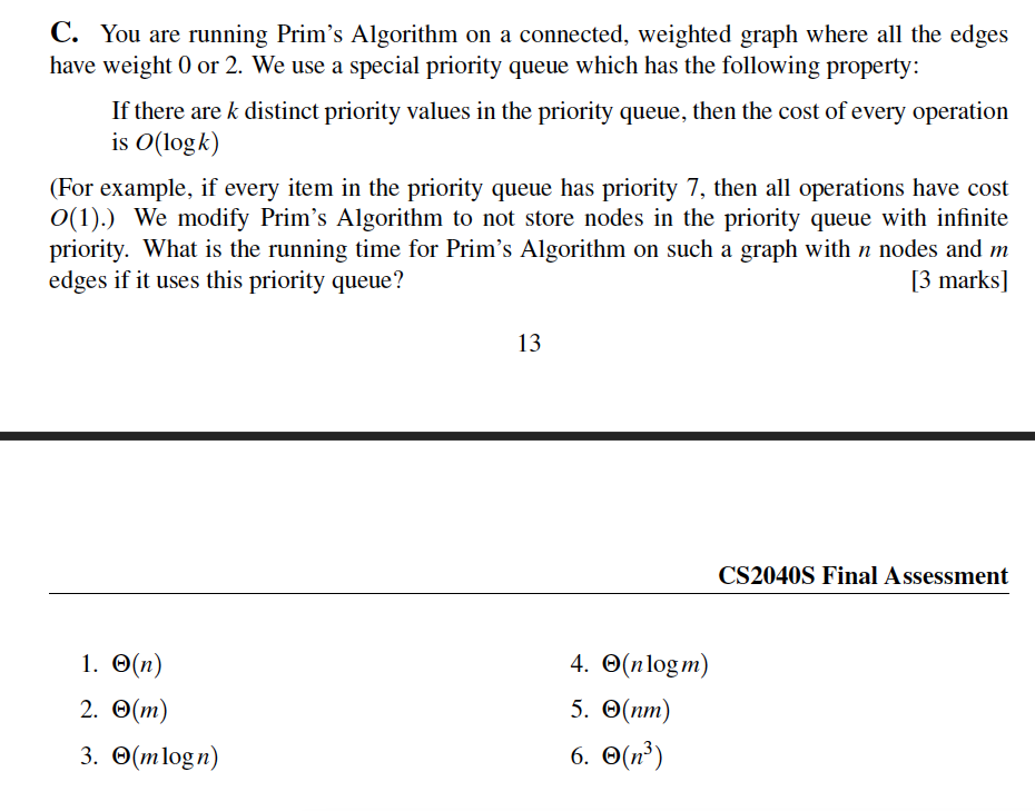 Solved C. You are running Prim's Algorithm on a connected, | Chegg.com