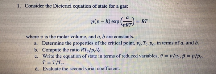 Solved 1. Consider the Dieterici equation of state for a | Chegg.com