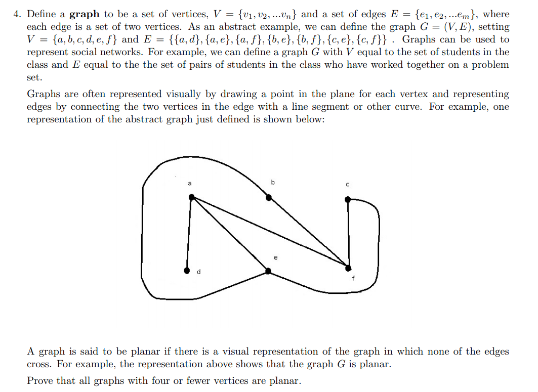 Solved 4. Define a graph to be a set of vertices, V = {V1, | Chegg.com