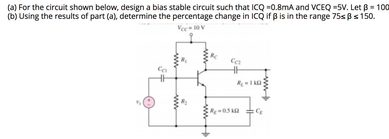 Solved (a) For The Circuit Shown Below, Design A Bias Stable | Chegg.com