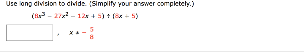 Solved Use Long Division To Divide Simplify Your Answer Chegg Solved Use Long Division To Divide Simplify Your Answer Chegg