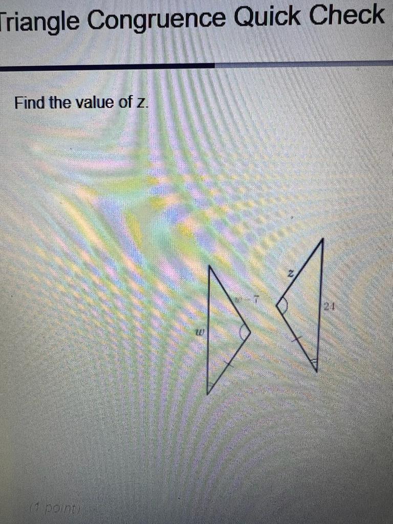 Solved riangle Congruence Quick Check Find the value of z