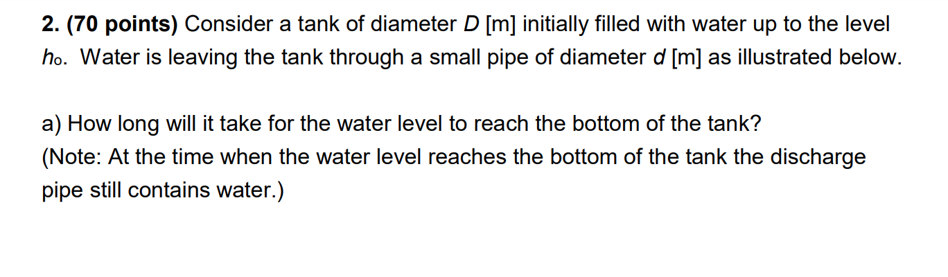 Solved 2. (70 points) Consider a tank of diameter D [m] | Chegg.com