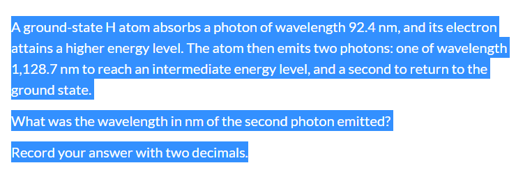 Solved A Ground State H Atom Absorbs A Photon Of Wavelength 2802