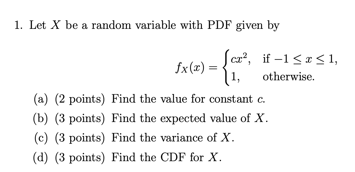 Solved 1. Let X be a random variable with PDF given by = { | Chegg.com