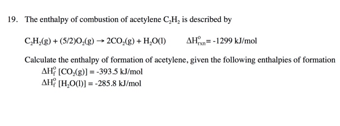 Solved The enthalpy of combustion of acetylene C,H2 is | Chegg.com